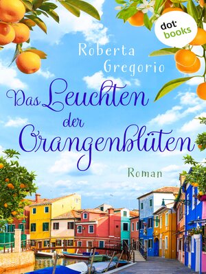 cover image of Das Leuchten der Orangenblüten